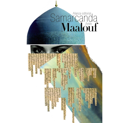 Samarcanda, de Maalouf, Amin. Serie El libro de bolsillo - Bibliotecas de autor - Biblioteca Maalouf Editorial Alianza, tapa blanda en español, 2015