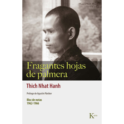 Fragantes hojas de palmera: Bloc de notas 1962-1966, de Nhat Hanh, Thich. Editorial Kairos, tapa blanda en español, 2022