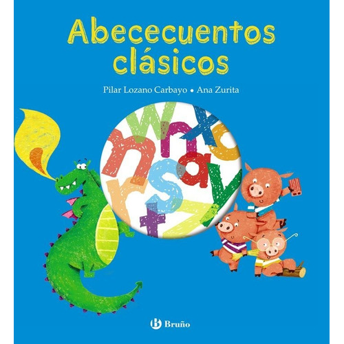 Abececuentos Clasicos, De Lozano Carbayo, Pilar. Editorial Bruño, Tapa Dura En Español