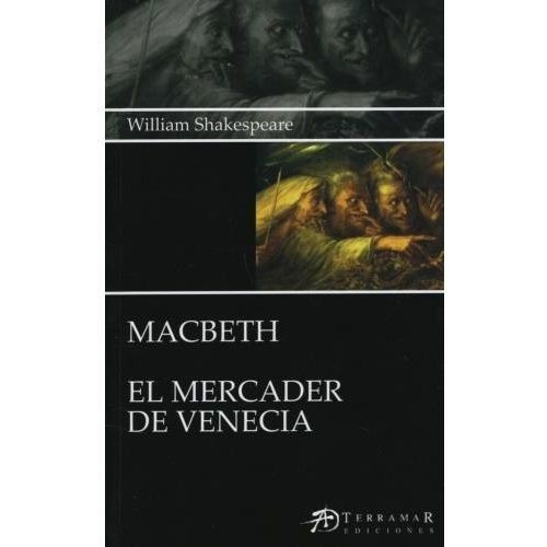 MACBETH - EL MERCADER DE VENECIA, de Shakespeare, William. Editorial Terramar en español