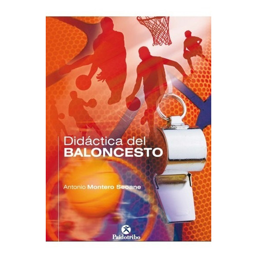 Libro   Didáctica Del Baloncesto - Montero Seoane Paidotribo