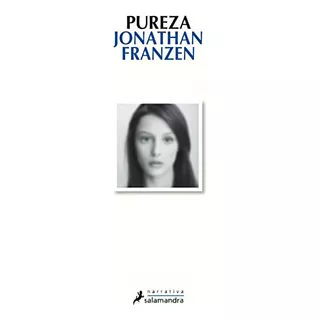 Pureza, De Jonathan Franzen. Editorial Salamandra En Español