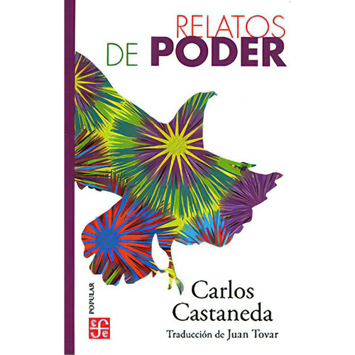 Relatos De Poder, De Castaneda, Carlos. Editorial Fce (fondo De Cultura Económica), Tapa Blanda En Español, 1