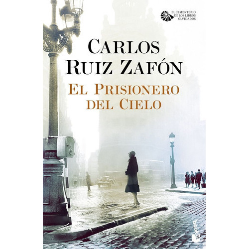 El Prisionero Del Cielo, De Ruiz Zafón, Carlos. Editorial Booket, Tapa Blanda En Español