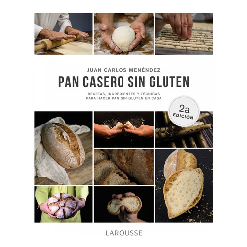 Pan Casero Sin Gluten - Juan Carlos Menéndez