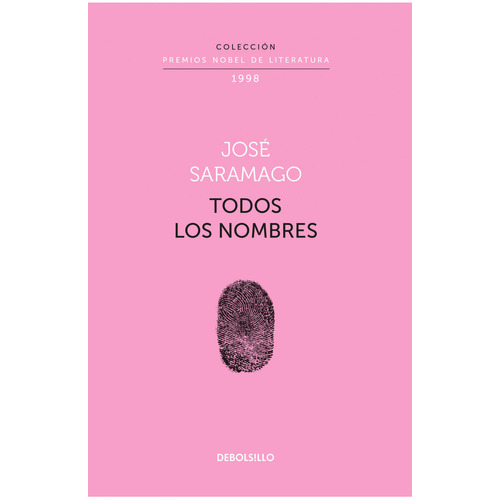 Todos Los Nombres (Colección Premios Nobel De Literatura). José Saramago. Editorial Debolsillo En Español. Tapa Blanda 2021