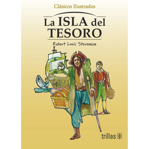 Libro La Isla Del Tesoro Serie: Clásicos Ilustrados Trillas