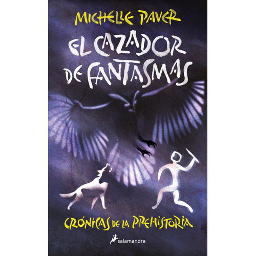 El Cazador De Fantasmas, De Paver, Michelle. Editorial Salamandra Infantil Y Juvenil, Tapa Blanda En Español