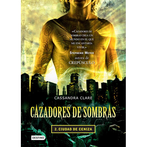 Cazadores de sombras 2. Ciudad de ceniza, de Clare, Cassandra. Serie Infantil y Juvenil Editorial Destino México, tapa blanda en español, 2014