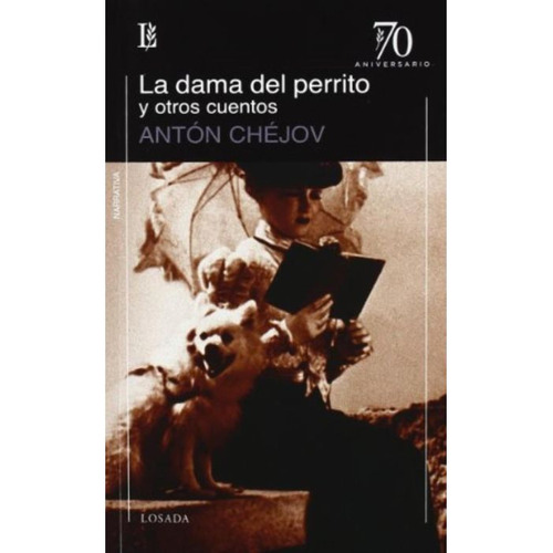 La Dama Del Perrito Y Otros Cuentos (ed.70 Aniversario), De Chejov, Anton. Editorial Losada, Tapa Blanda En Español, 2011