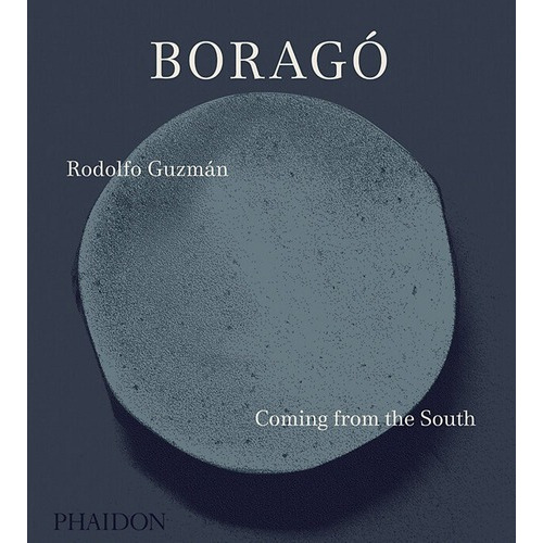 Borago, De Guzman, Rodolfo. Editorial Phaidon, Tapa Dura En Inglés, 2018