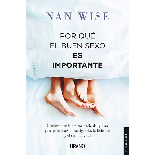 Por Qué El Buen Sexo Es Importante - Nan Wise