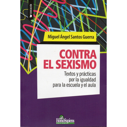 Contra El Sexismo Miguel Ángel Santos Guerra 