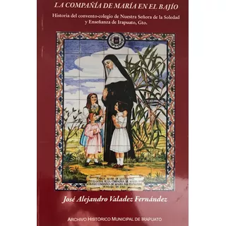  Compañía De María Bajío Señora De La Soledad Irapuato
