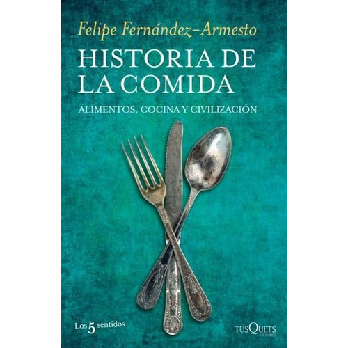 Libro - Historia De La Comida - Felipe Fernández-armesto
