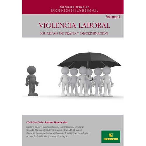 Ctdl Nº 17: Violencia Laboral Igualdad De Trato Y Discriminacion Vol 1, De Garcia Vior, Andrea. Editorial Errepar, Tapa Blanda En Español, 2012