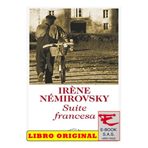 Suite Francesa, De Iréne Némirovsky. Editorial Penguin Random House, Tapa Blanda En Español