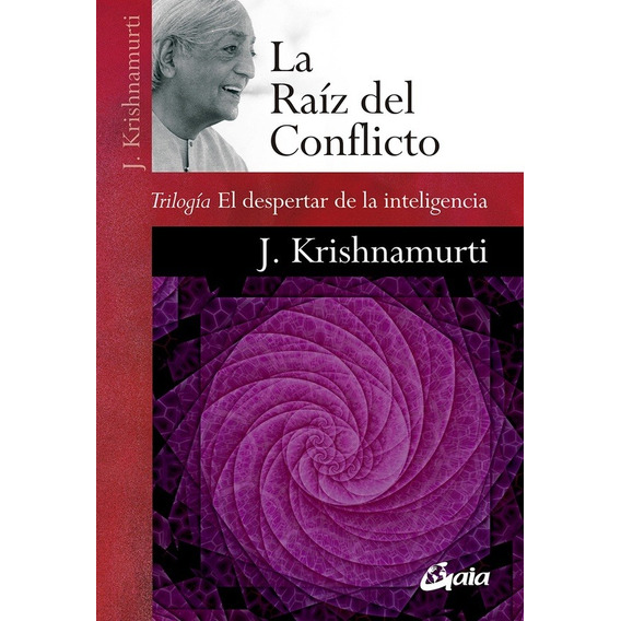 Raiz Del Conflicto, La - Jiddu Krishnamurti