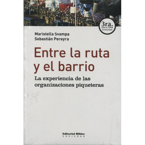 Entre La Ruta Y El Barrio - Svampa Maristella