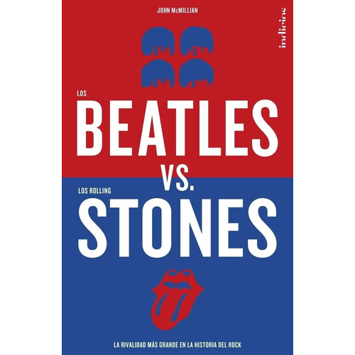 Los Beatles Vs. Los Rolling Stones - John Mcmillan