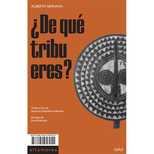 ¿DE QUÉ TRIBU ERES?, de Moravia, Alberto. Serie N/a, vol. Volumen Unico. Editorial Altamarea, tapa blanda, edición 1 en español, 2019