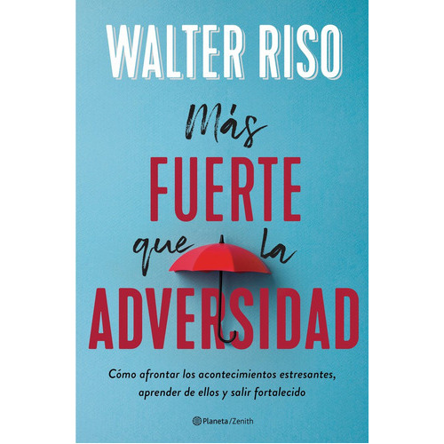 Mãâ¡s Fuerte Que La Adversidad, De Riso, Walter. Editorial Zenith, Tapa Blanda En Español