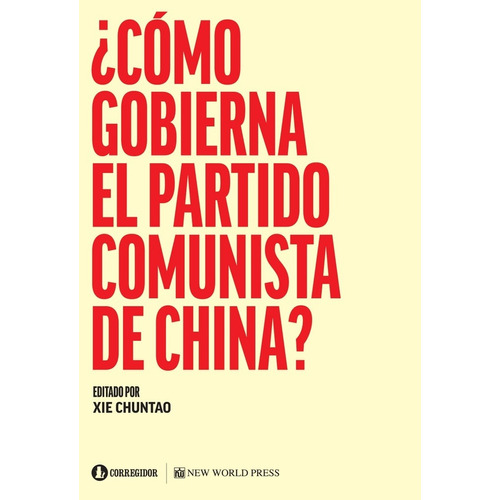 ¿cómo Gobierna El Partido Comunista De China? - Chuntao, Xie