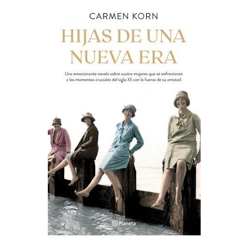 Libro Hijas De Una Nueva Era - Carmen Korn, De Korn, Carmen. Editorial Planeta, Tapa Blanda En Español, 2020