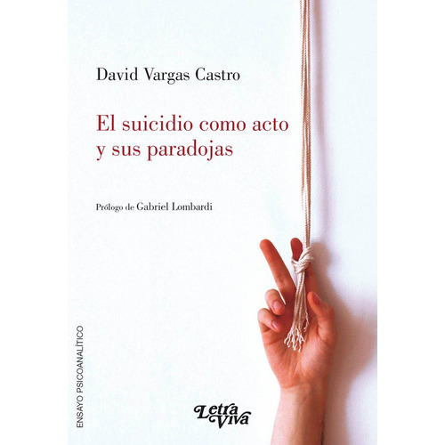 Suicidio Como Acto Y Sus Paradojas, De David. Editorial Letra Viva, Tapa Blanda En Español