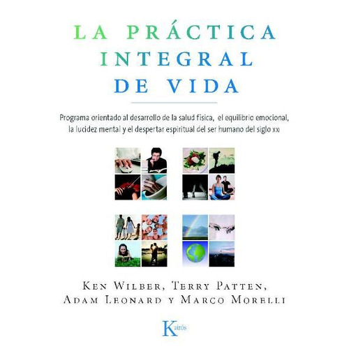 La Práctica Integral De Vida, De Wilber, Ken. Editorial Kairos, Tapa Blanda En Español, 2012