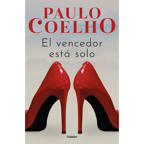 El vencedor está solo, de Coelho, Paulo. Serie Biblioteca Paulo Coelho Editorial Grijalbo, tapa blanda en español, 2022