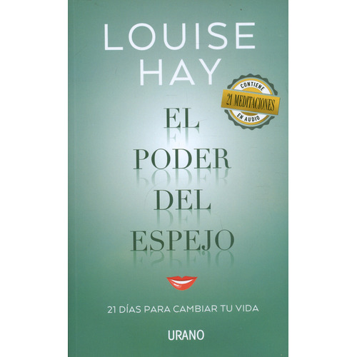 El poder del espejo, de Louise L. Hay. Editorial URANO, tapa blanda en español