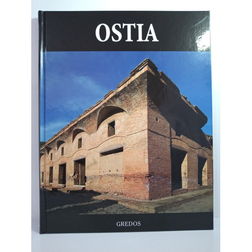 Ostia - Coleccion Arqueologia Gredos - Tapa Dura