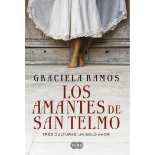 Libro Los Amantes De San Telmo - Graciela Ramos, De Ramos, Graciela Rosa. Editorial Suma De Letras, Tapa Blanda En Español, 2016