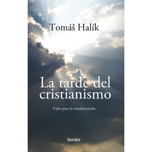 Tarde Del Cristianismo, La, De Halík, Tomás. Editorial Herder, Tapa Blanda, Edición 1 En Español, 2023