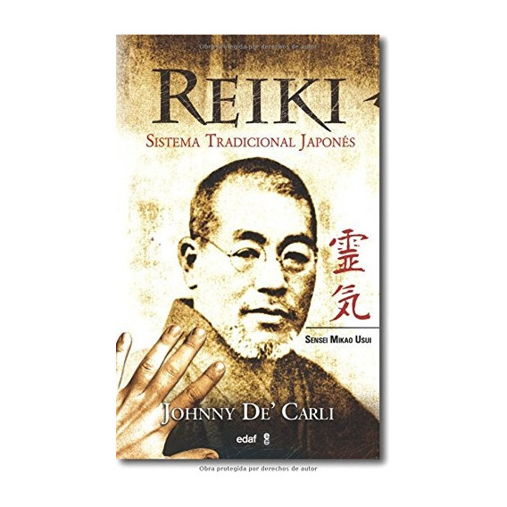 Reiki. Sistema Tradicional Japones - Johnny De Carli