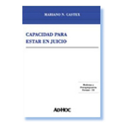 Capacidad Para Estar En Juicio, De Castex, Mariano N.. Editorial Ad-hoc En Español