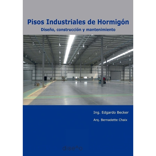 Pisos Industriales De Hormigón - Becker Edgardo