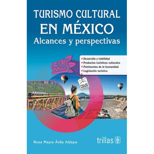 Turismo Cultural En México Alcances Y Perspectivas Trillas