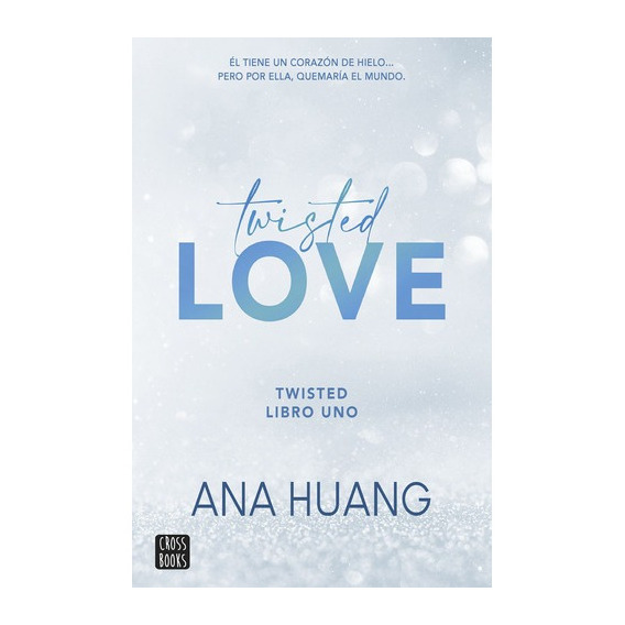 Libro Twisted Love - Ana Huang - Crossbooks Argentina