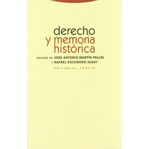 Derecho Y Memoria Histórica, Martin Pallin, Trotta