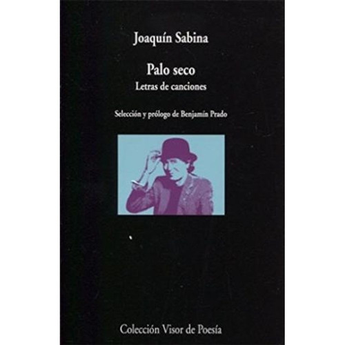 Palo Seco Letras De Canciones - Joaquin Sabina