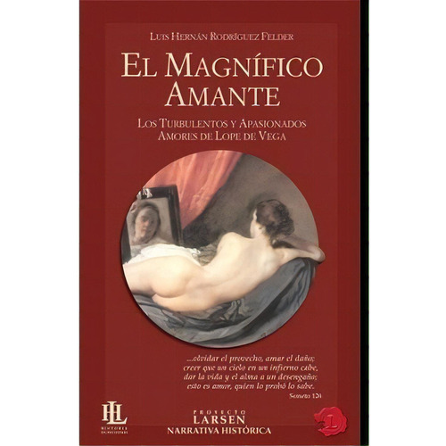 El Magnifico Amante - Rodriguez Felder, Luis Hernan, De Rodriguez Felder, Luis Hernan. Editorial Proyecto Larsen En Español