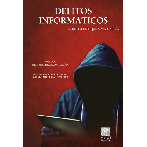 Delitos Informáticos, De Nava Garcés, Alberto Enrique. Editorial Porrúa, Tapa Blanda, Edición 5a En Español, 2022