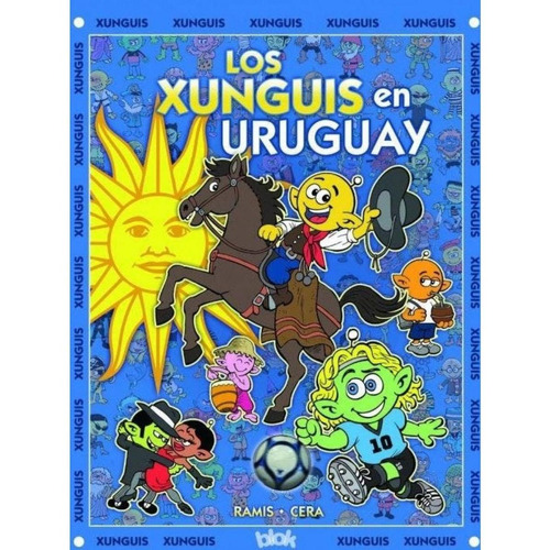 Xunguis En Uruguay, Los (colec.) - Joaquin; Ramis  Juan Carl