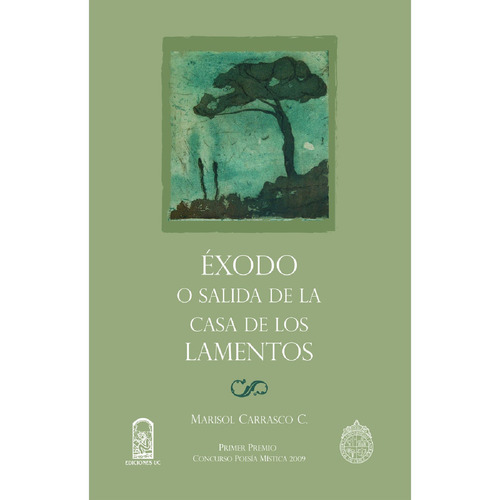 Éxodo O Salida De La Casa De Los Lamentos - Reduch, De Carrasco , Marisol.. Editorial Ediciones Uc, Tapa Blanda En Español