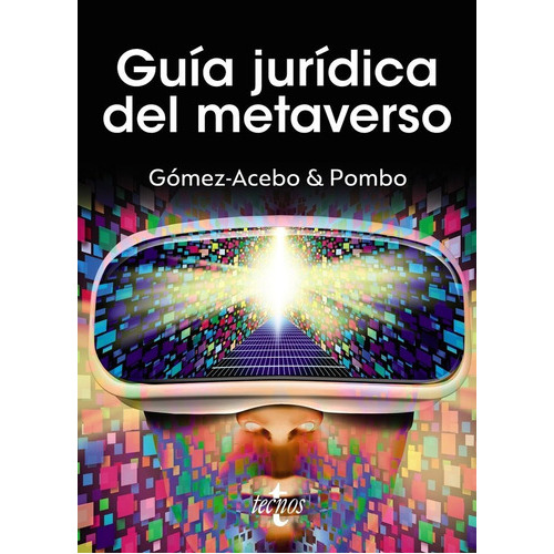 Guia Juridica Del Metaverso, De Gomez-acebo & Pombo Abogados, S.l.p.. Editorial Tecnos, Tapa Blanda En Español