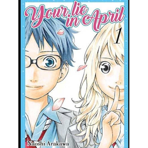 Your Lie In April, De Panini. Serie Your Lie In April, Vol. 1. Editorial Panini, Tapa Blanda En Español, 2021