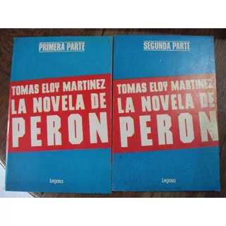 La Novela De Peron 1 Y 2 Tomas Eloy Martinez Ultimo Disponib