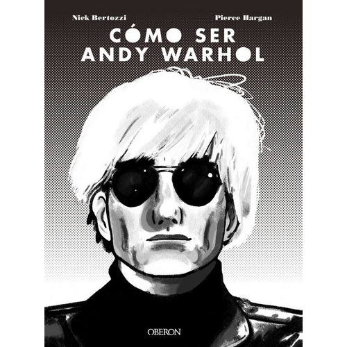 Cãâ³mo Ser Andy Warhol, De Bertozzi, Nick;hargan, Pierre. Editorial Anaya Multimedia En Español